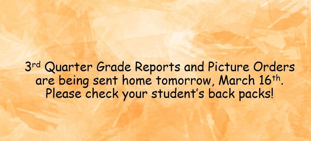 LJPS 3rd Quarter Grade Reports and Picture Orders are being sent home with students tomorrow, March 16th. Please check their back packs!