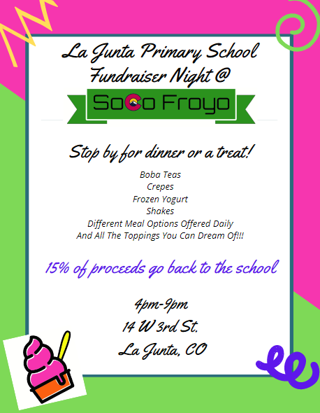 Stop by SoCo FroYo today, Thursday June 29th and treat yourself to one of the many delicious items on the menu! From 4pm-9pm 15% of all proceeds go back to La Junta Primary School!