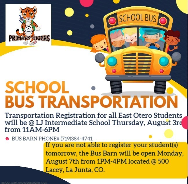 2023-2024 Bus Transportation Registration for all East Otero Students will be at the LJ Intermediate School from 11AM-6PM on Thursday, August 3rd. 
