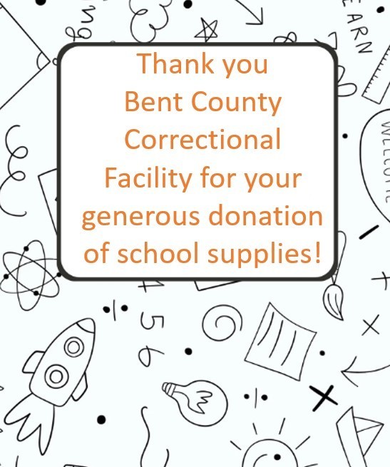 LJPS would like to thank Bent County Correctional Facility Staff for your school supply donations!